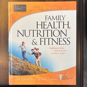 Family Health,Nutrition & Fitness Building Your Body,Mind,&Soul-One Day at a